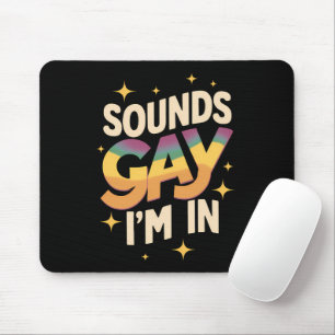Groovy Sounds Gay I'm In LGBT Rainbow Pride Mouse Mat