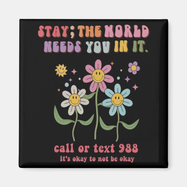 Groovy Stay The World Needs You 988 Suicide Preven Magnet (Front)