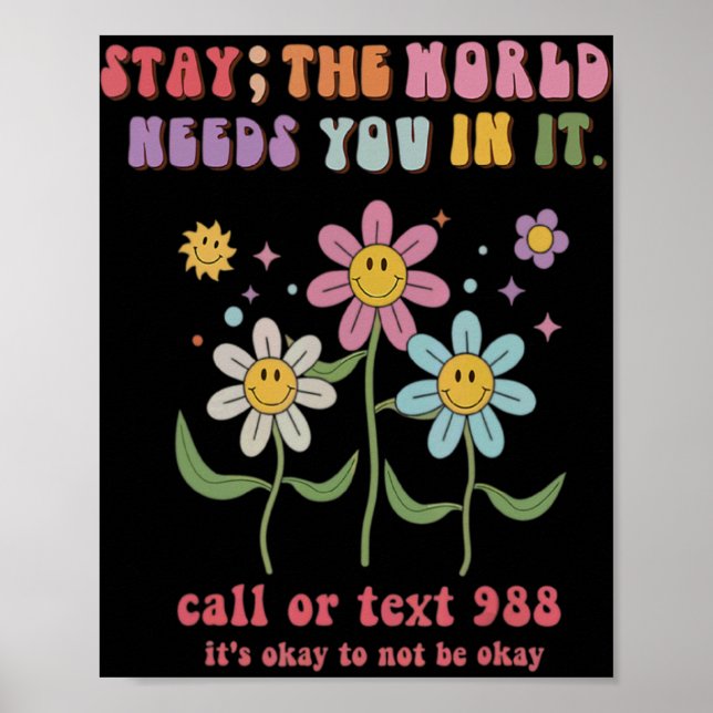 Groovy Stay The World Needs You 988 Suicide Preven Poster (Front)