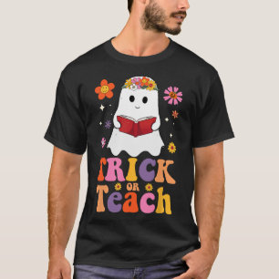 Groovy Teacher Halloween Trick Or Teach Retro Flor T-Shirt
