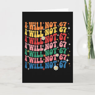 Groovy Teacher I Will Not 67 Retro Rainbow Funny Card