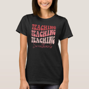 Groovy Teaching Sweethearts Teacher Valentine's Da T-Shirt