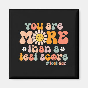 Groovy Test Day More Than A Test Score Teacher Magnet