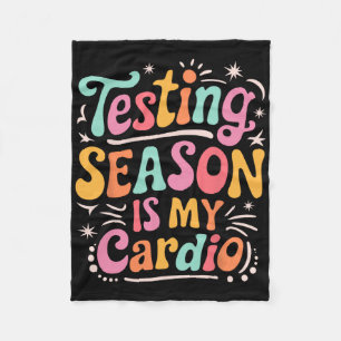 Groovy Testing Season Is My Cardio Test Day Teache Fleece Blanket
