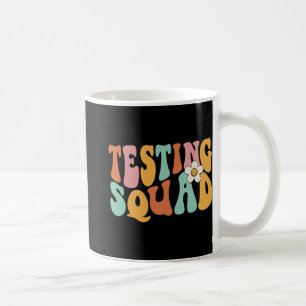 Groovy Testing Squad Test Day Motivational Teacher Coffee Mug