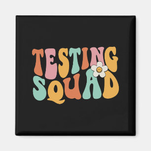 Groovy Testing Squad Test Day Motivational Teacher Magnet