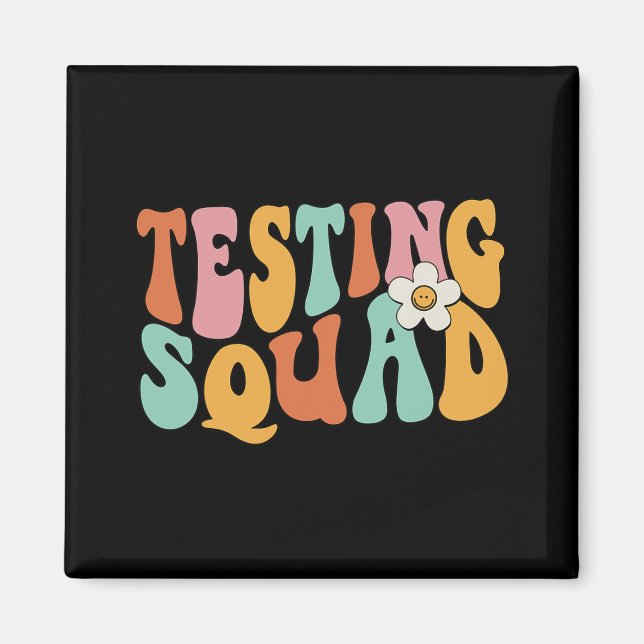 Groovy Testing Squad Test Day Motivational Teacher Magnet (Front)