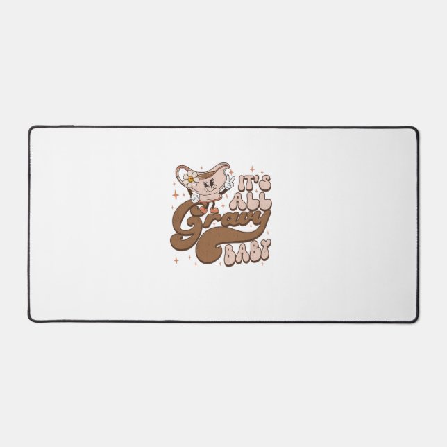 Groovy Thanksgiving It's All Gravy Baby Thankful G Desk Mat (Front)