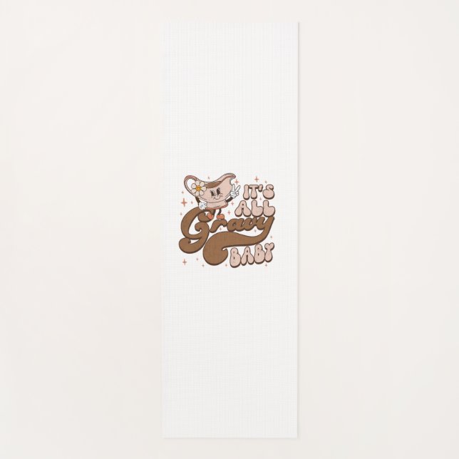 Groovy Thanksgiving It's All Gravy Baby Thankful G Yoga Mat (Front)