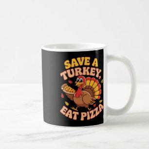 Groovy Thanksgiving Save A Turkey Eat Pizza Funny Coffee Mug