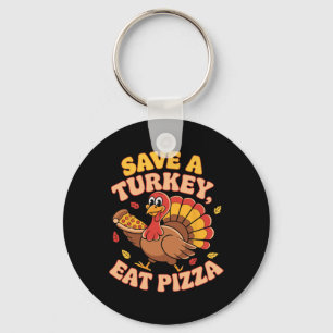 Groovy Thanksgiving Save A Turkey Eat Pizza Funny Key Ring
