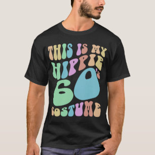 Groovy THIS IS MY HIPPIE SIXTIES Costume Old Scho T-Shirt