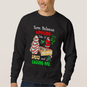 Groovy Torn Between Looking Like A Snack And Eatin Sweatshirt