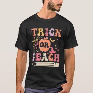 Groovy Trick Or Teach  Teacher Halloween Costume   T-Shirt