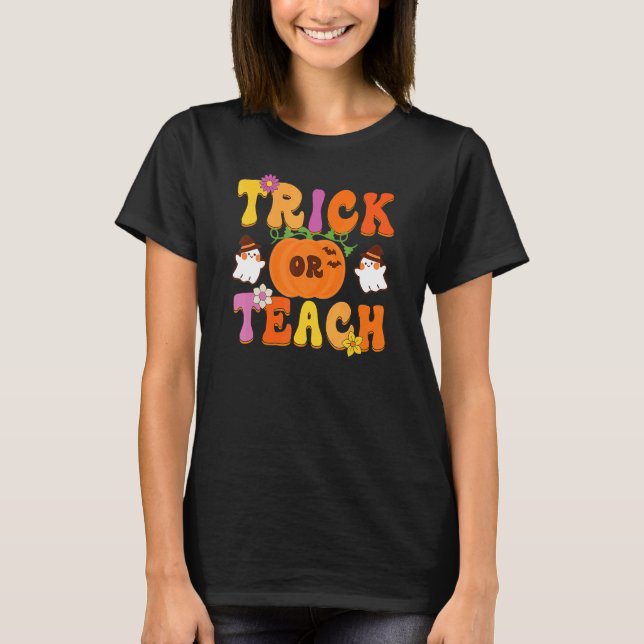 Groovy Trick Or Teach  Teacher Halloween Costume T-Shirt (Front)