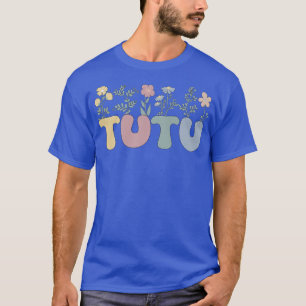 Groovy Tutu Grandmother Flowers Tutu Grandma T-Shirt