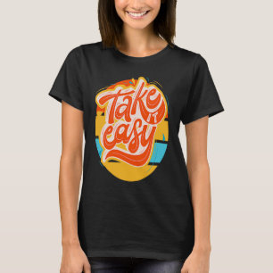 Groovy u201CTake it easyu201D retro funky T-Shirt