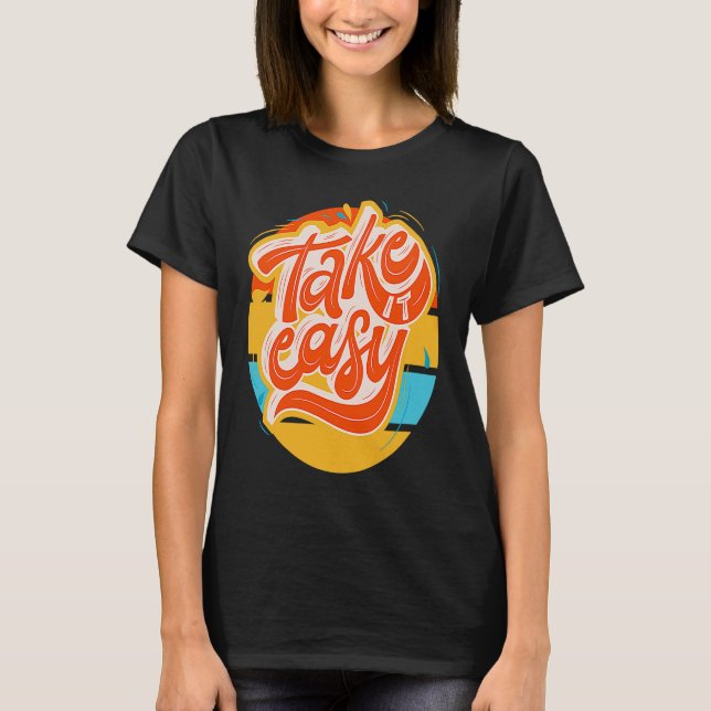 Groovy u201CTake it easyu201D retro funky T-Shirt (Front)
