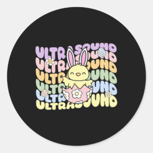 Groovy Ultrasound Tech Bunny Chick Eggs Easter Son Classic Round Sticker