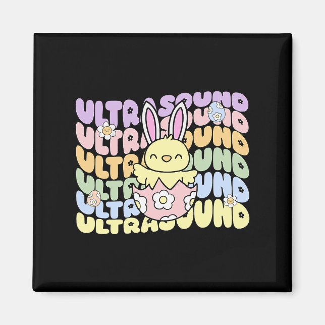 Groovy Ultrasound Tech Bunny Chick Eggs Easter Son Magnet (Front)