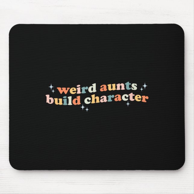 Groovy Weird Aunts Build Character Funny Aunt Sayi Mouse Mat (Front)