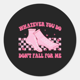 Groovy Whatever You Do Don't Fall For Me Valentine Classic Round Sticker