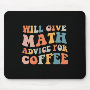 Groovy Will Give Math Advice For Coffee Funny Back Mouse Mat