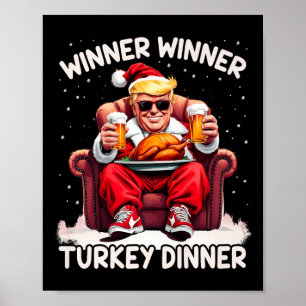 Groovy Xmas Trump Winner Winner Turkey Dinner Than Poster