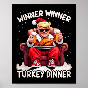 Groovy Xmas Trump Winner Winner Turkey Dinner Than Poster
