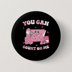 Groovy You Can Count On Me Pharmacy Technician Val 6 Cm Round Badge