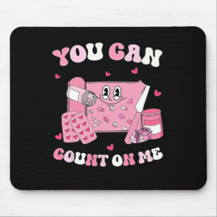 Groovy You Can Count On Me Pharmacy Technician Val Mouse Mat
