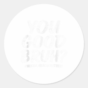 Groovy You Good Bruh Mental Health Brain Awareness Classic Round Sticker
