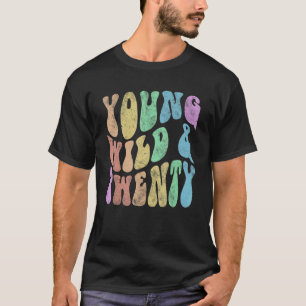 Groovy YOUNG WILD & TWENTY Retro 20th Birthday Hel T-Shirt