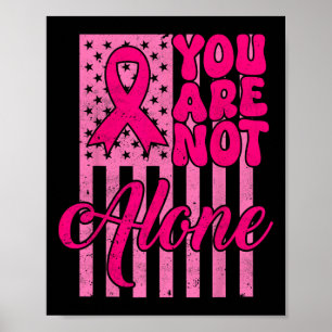 Groovy You're Not Alone Pink Ribbon Breast Cancer  Poster