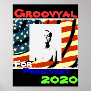 Groovyal For President 2020 Poster