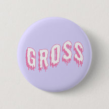 "Gross" Pastel Goth Button