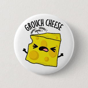 Grou-cheese Funny Cheese Pun 6 Cm Round Badge
