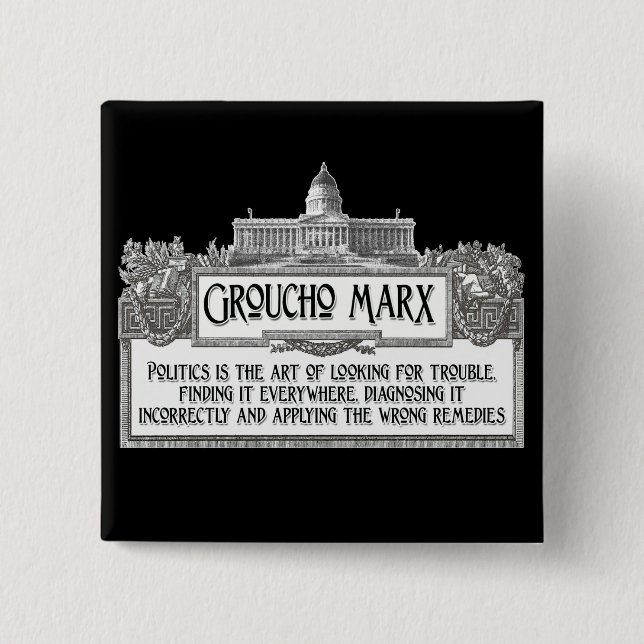 Groucho Marx on Politics 15 Cm Square Badge (Front)