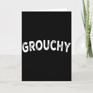 Grouchy  card