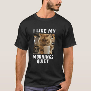 Grouchy Cat Coffee Lover Funny Morning Mood T-Shirt