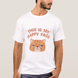 Grouchy Cat Funny This Is My Happy Face T-Shirt