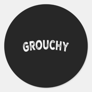 Grouchy classic round sticker