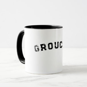 Grouchy Mood Funny Quote Gift Mug