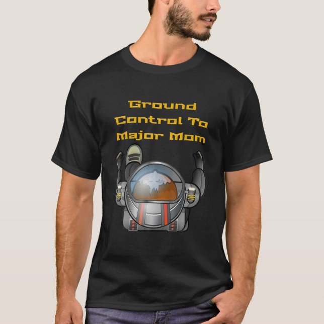 Ground Control To Major Mum, Boy Astronaut, Funny T-Shirt (Front)