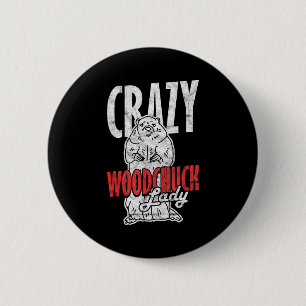 Ground Hog Crazy Woodchuck Lady _3 6 Cm Round Badge