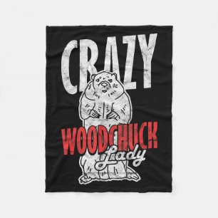 Ground Hog Crazy Woodchuck Lady _3 Fleece Blanket