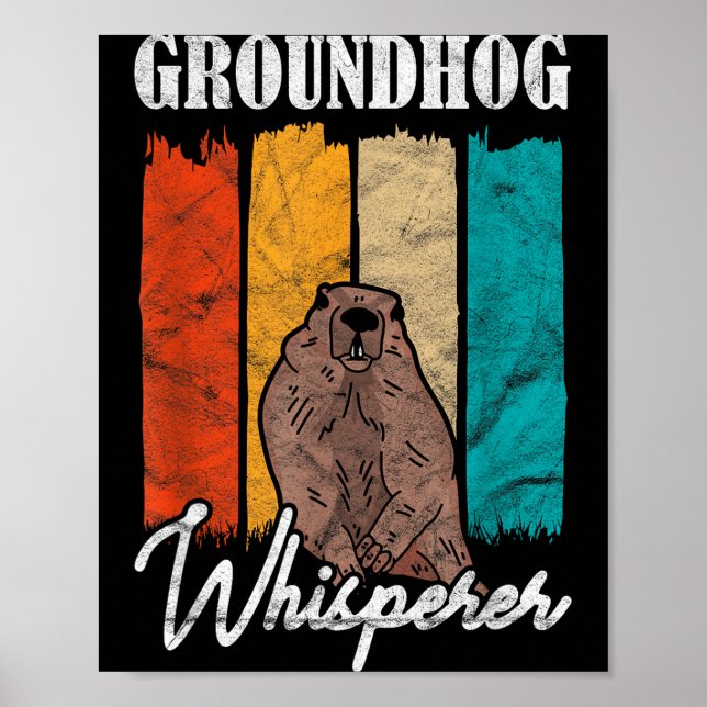 Ground Hog Groundhog Whisperer  Poster (Front)