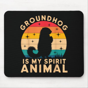 Ground Hog Is My Spirit Animal Woodchuck Groundhog Mouse Mat