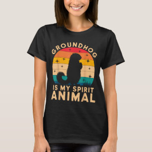 Ground Hog Is My Spirit Animal Woodchuck Groundhog T-Shirt