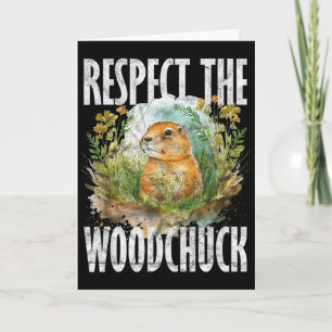 Ground Hog Respect The Woodchuck _2 Card